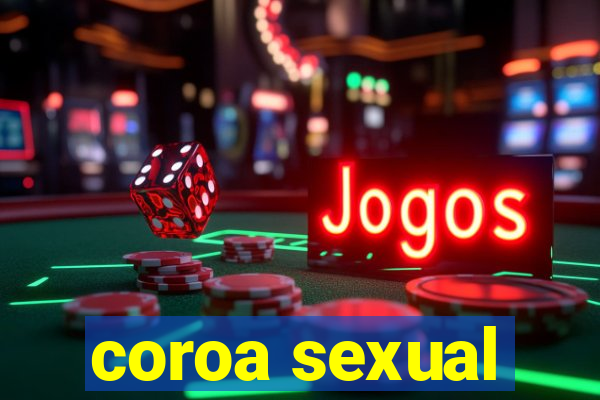 coroa sexual